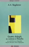 Quattro dialoghi su scienza e filosofia edito da Odradek