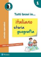 Tutti bravi in... italiano, storia, geografia. Per la Scuola elementare. Con espansione online vol.1 edito da Pearson