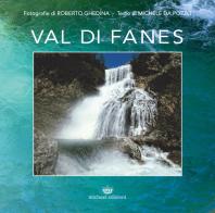 Val di Fanes. Ediz. illustrata di Roberto Ghedina, Michele Da Pozzo edito da Michael Edizioni