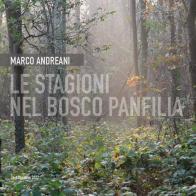 Le stagioni nel bosco Panfilia di Marco Andreani edito da Youcanprint