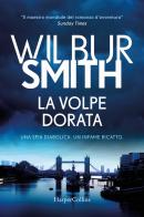 La volpe dorata di Wilbur Smith edito da HarperCollins Italia