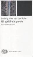 Gli scritti e le parole di Ludwig Mies van der Rohe edito da Einaudi