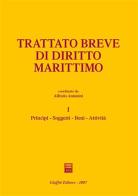 Trattato breve di diritto marittimo vol.1 edito da Giuffrè