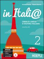 In Itali@. Livello A2. Corso di lingua e cultura italiana. Con CD Audio vol.2 di Arianna Farina, Valeria Tanucci edito da Hoepli