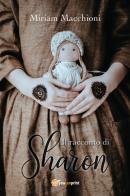 Il racconto di Sharon di Miriam Macchioni edito da Youcanprint