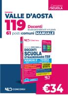 Concorso 119 docenti Valle d'Aosta. 61 posti Comuni. Manuale per tutte le prove edito da Nld Concorsi