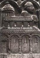 Medioevo: i modelli edito da Mondadori Electa