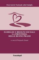 Famiglie e bisogni sociali: la frontiera delle buone prassi di Donati edito da Franco Angeli