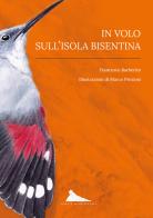 In volo sull'isola Bisentina di Francesco Barberini edito da Johan & Levi