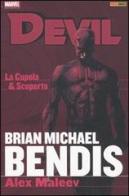 La Cupola & Scoperto. Devil. Brian Michael Bendis Collection vol.1 di Brian Michael Bendis, Alex Maleev edito da Panini Comics