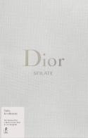 Dior. Sfilate. Tutte le collezioni da Christian Dior a Maria Grazia Chiuri di Alexander Fury edito da L'Ippocampo