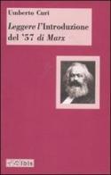 Leggere l'«Introduzione del '57» di Marx di Umberto Curi edito da Ibis