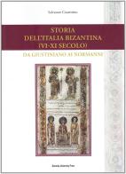Storia dell'Italia bizantina (VI-XI secolo). Da Giustiniano ai Normanni di Salvatore Cosentino edito da Bononia University Press