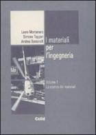 I materiali per l'ingegneria vol.1 di Laura Montanaro, Simona Toppan, Andrea Borsarelli edito da CELID