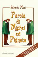 Parola di Michel Ed Pignata di Alberto Neri edito da Il Ponte Vecchio