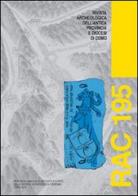 Rivista archeologica dell'antica provincia e diocesi di Como vol.195 edito da Società Archeologica Comense