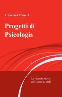 Progetti di psicologia di Francesca Manari edito da ilmiolibro self publishing