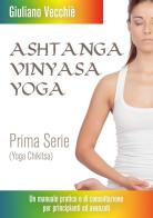 Yoga Chikitsa. Ashtanga Yoga di Giuliano Vecchiè edito da Youcanprint