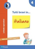 Tutti bravi in... italiano. Per la Scuola elementare. Con espansione online vol.4 edito da Pearson