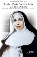 Madre Maria Antonia Lalìa del Sacro Cuore. Fondatrice delle Suore Domenicane Missionarie di San Sisto di Maria Rosa Lo Proto edito da Amen