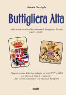 Buttigliera Alta nelle vicende storiche delle comunità di Buttigliera e Ferriera (1619 - 1920) di Antonio Cravioglio edito da Susalibri
