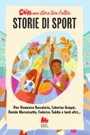 Storie di sport. Chips. Una storia tira l'altra edito da Gallucci Bros