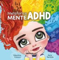 MetaforicaMENTE ADHD. Ediz. a colori di Valentina Colucci edito da 78Edizioni
