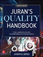 Juran's quality handbook. The complete guide to performance excellence di Joseph A. Defeo edito da McGraw-Hill Education