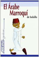 Arabe marroqui de bolsillo (El) di Wahid Ben Alaya edito da Assimil Italia