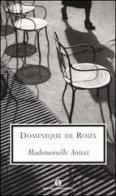 Mademoiselle Anicet di Roux Dominique de edito da Mondadori