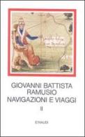 Navigazioni e viaggi vol.2 di G. Battista Ramusio edito da Einaudi
