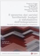 Governo dei servizi territoriali: budget e valutazione dell'integrazione. Modelli teorici ed evidenze empiriche edito da EGEA
