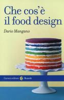 Che cos'è il food design di Dario Mangano edito da Carocci