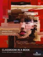 Adobe Flash professional CS6. Classroom in a book edito da Mondadori Informatica