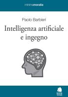 Intelligenza artificiale e ingegno di Paolo Barbieri edito da Book Time