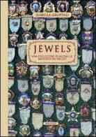 Jewels. Una collezione di medaglie massoniche inglesi. Ediz. illustrata di Isabella Groppali edito da BastogiLibri