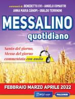 Messalino quotidiano (febbraio-marzo-aprile 2022). Con Audio di Angelo Comastri, Benedetto XVI (Joseph Ratzinger), Anna Maria Cànopi edito da Edizioni Palumbi