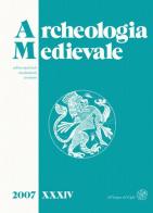 Archeologia medievale (2007). Ediz. italiana e inglese vol.34 edito da All'Insegna del Giglio