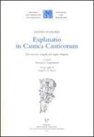 Explanatio in Cantica Canticorum. Un vescovo esegeta nel regno visigoto di Giusto D' Urgell edito da Sismel