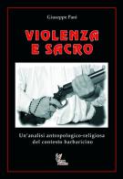 Violenza e sacro di Giuseppe Pani edito da PTM Editrice