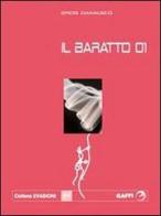 Il baratto 01 di Eros Damasco edito da Gaffi Editore in Roma