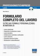 Formulario completo del lavoro. Con CD-ROM di Mauro Marrucci edito da Maggioli Editore