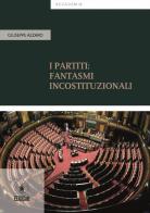 I partiti: fantasmi incostituzionali di Giuseppe Azzaro edito da EDUCatt Università Cattolica
