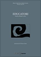 Educatori di Maurizio Mozzoni, Daniele Grassini, Mariacristina Faraci edito da Edizioni Underground?