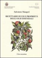 Ricettario di usi e proprietà degli olii essenziali di Salvatore Maugeri edito da Accademia Il Convivio