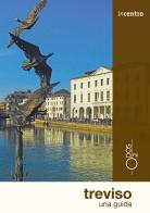Treviso. Una guida di Marco Boscolo edito da Odós (Udine)