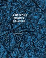 A.Banda 2020 Fotografia in Sardegna. Ediz. illustrata edito da Soter Editrice