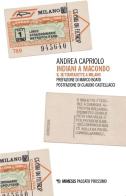 Indiani a Macondo. Il Settantasette a Milano di Andrea Capriolo edito da Mimesis