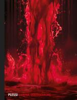 Fabrizio Plessi. L'anima dell'Amarone. Ediz. illustrata edito da Marsilio Arte