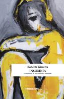 Insomnia. Frammenti di una malattia invisibile di Roberta Giaretta edito da 78Edizioni